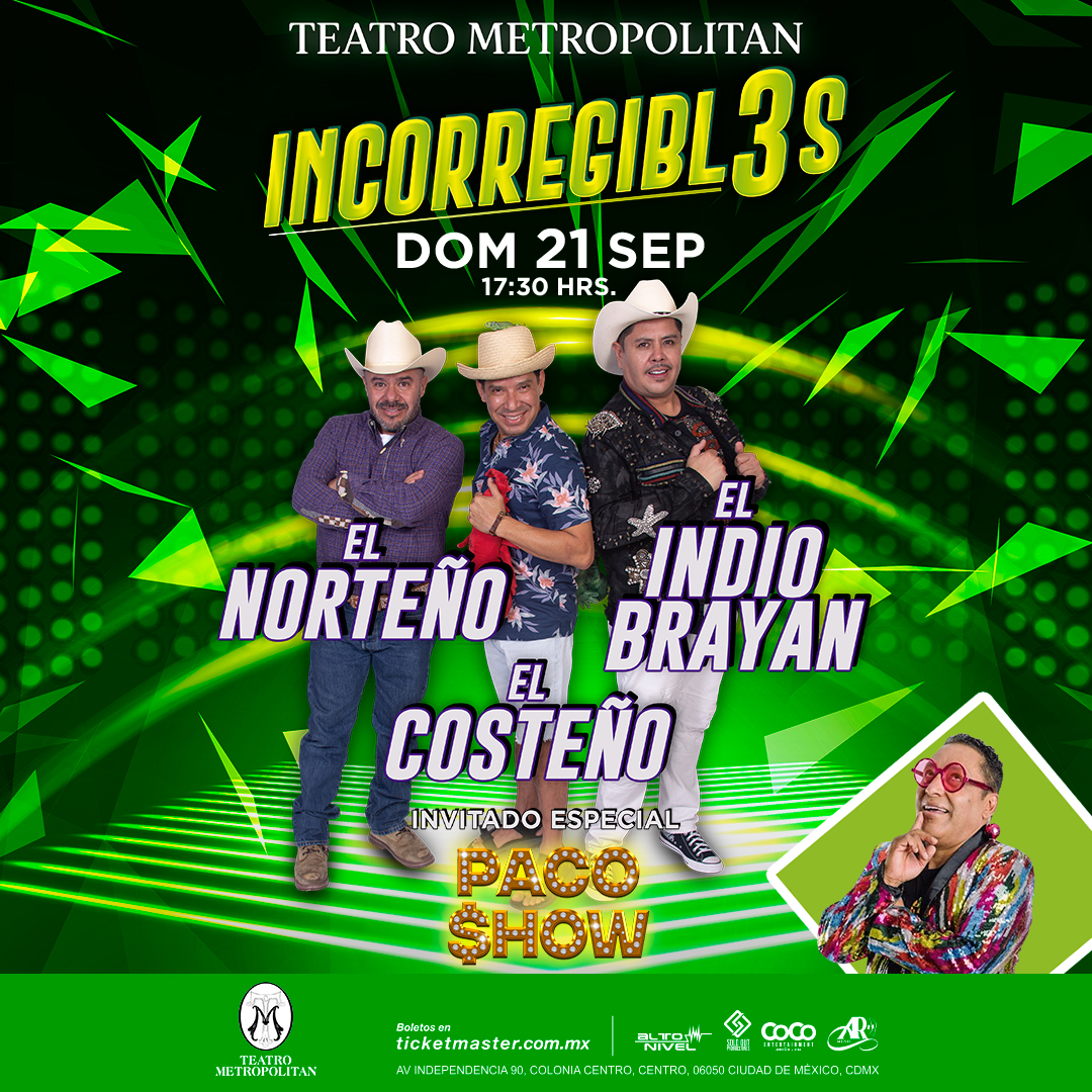 Incorr3gibl3s Teatro Metropolitan Sept 2025 Cartel