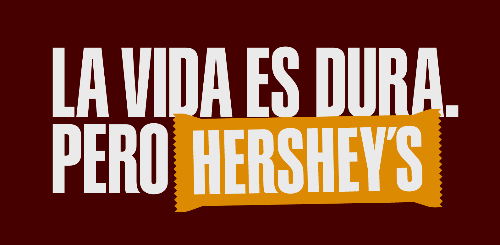 la vida es dura pero hershey's